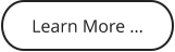 Learn More …