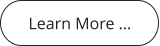 Learn More …