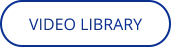 VIDEO LIBRARY
