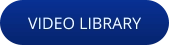 VIDEO LIBRARY