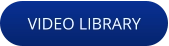 VIDEO LIBRARY