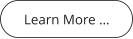 Learn More …
