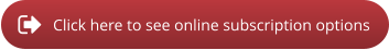 Click here to see online subscription options