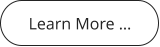 Learn More …