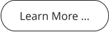 Learn More …